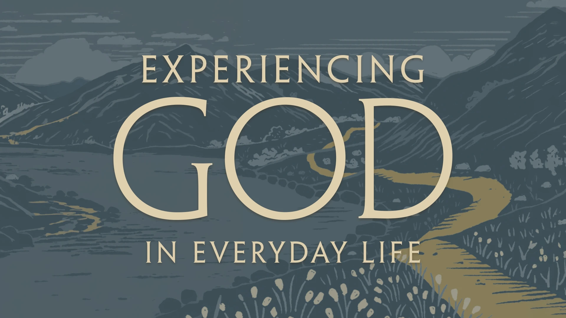 Experiencing God in Everyday Life