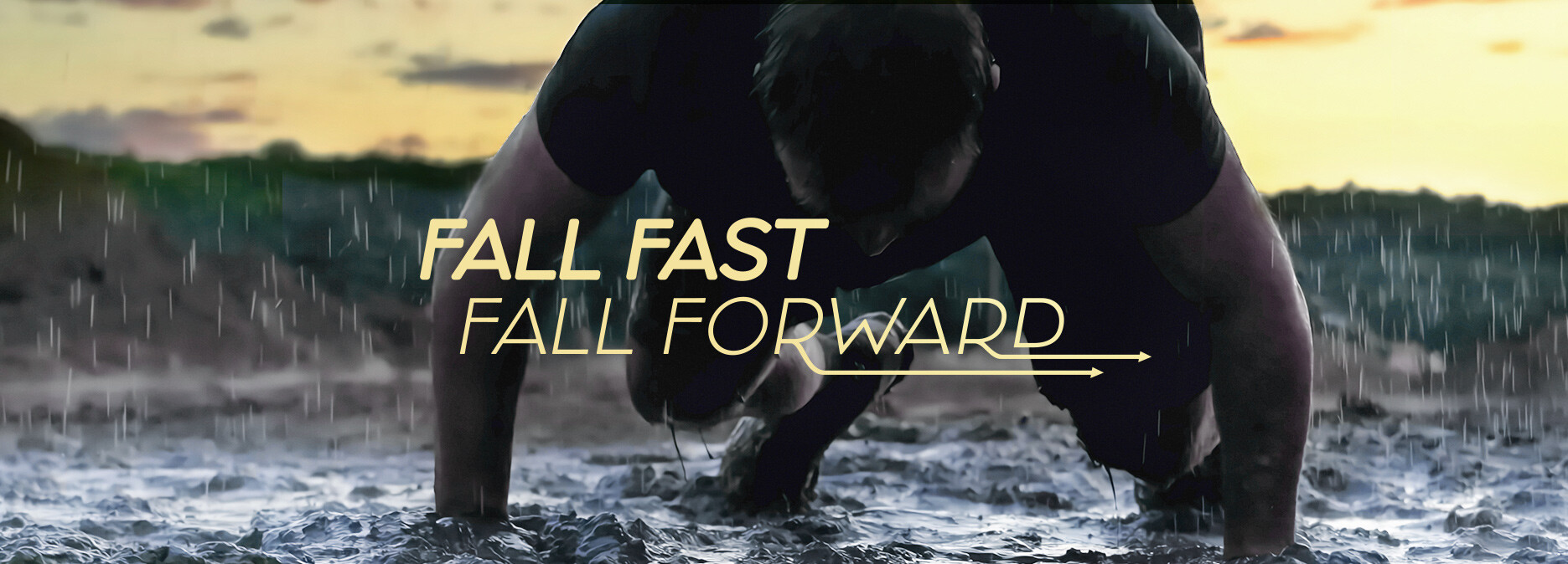 Fall Fast, Fall Forward