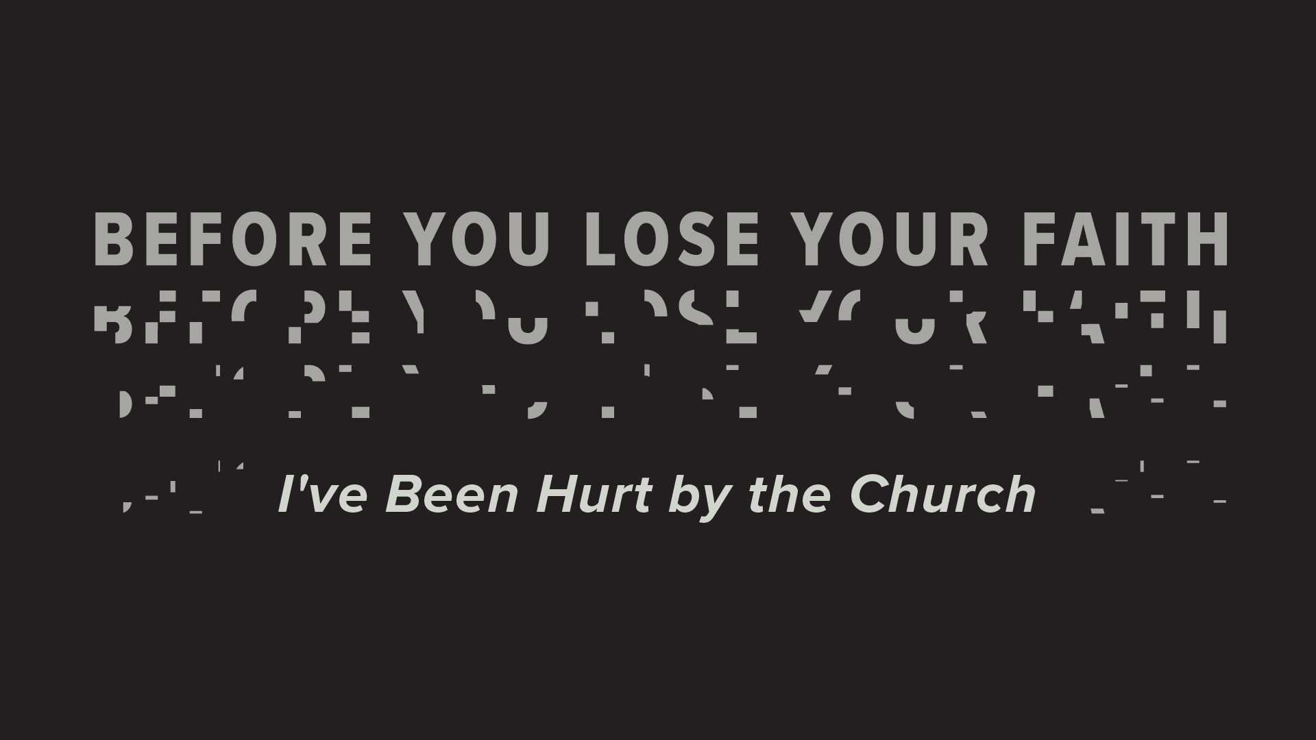 I've Been Hurt by the Church