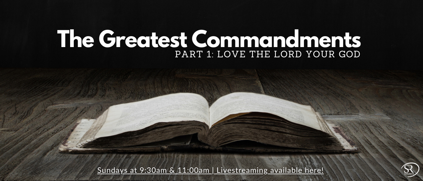 Greatest Commandments-Part 1