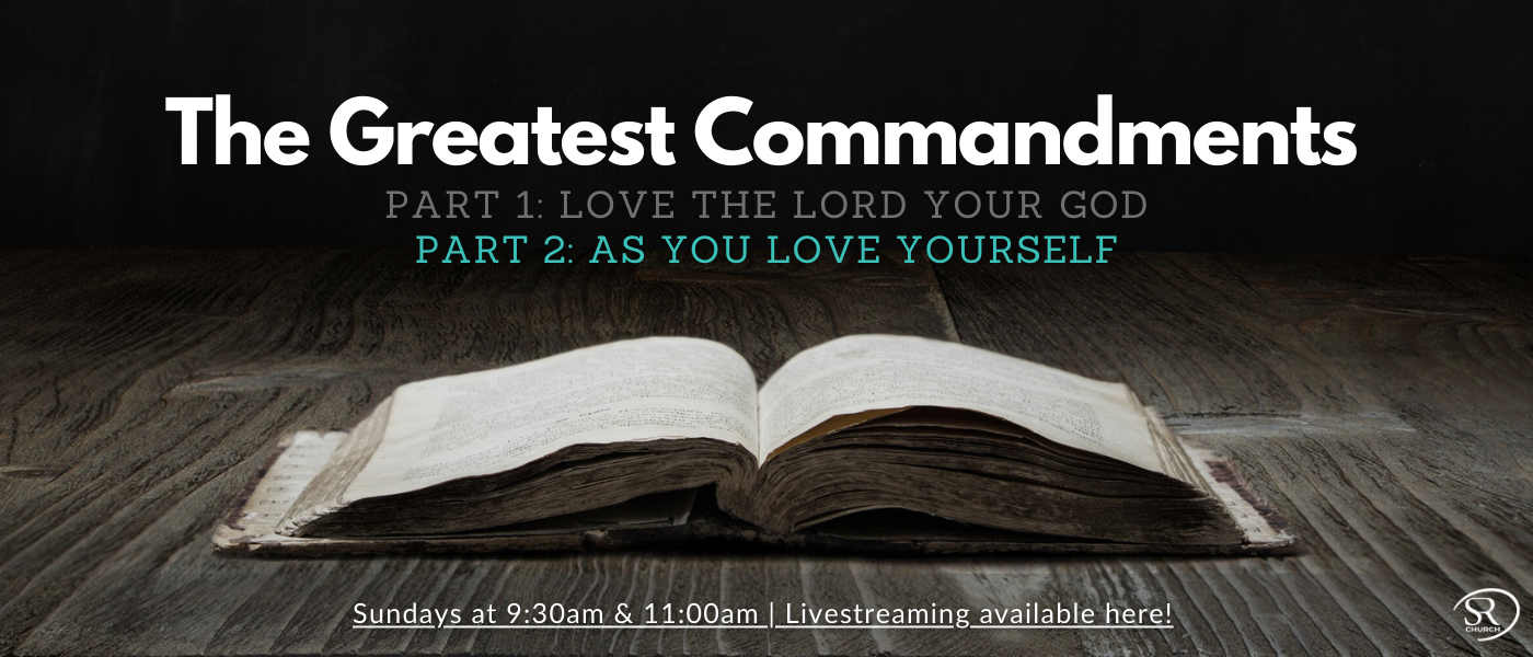 Greatest Commandments Part 2