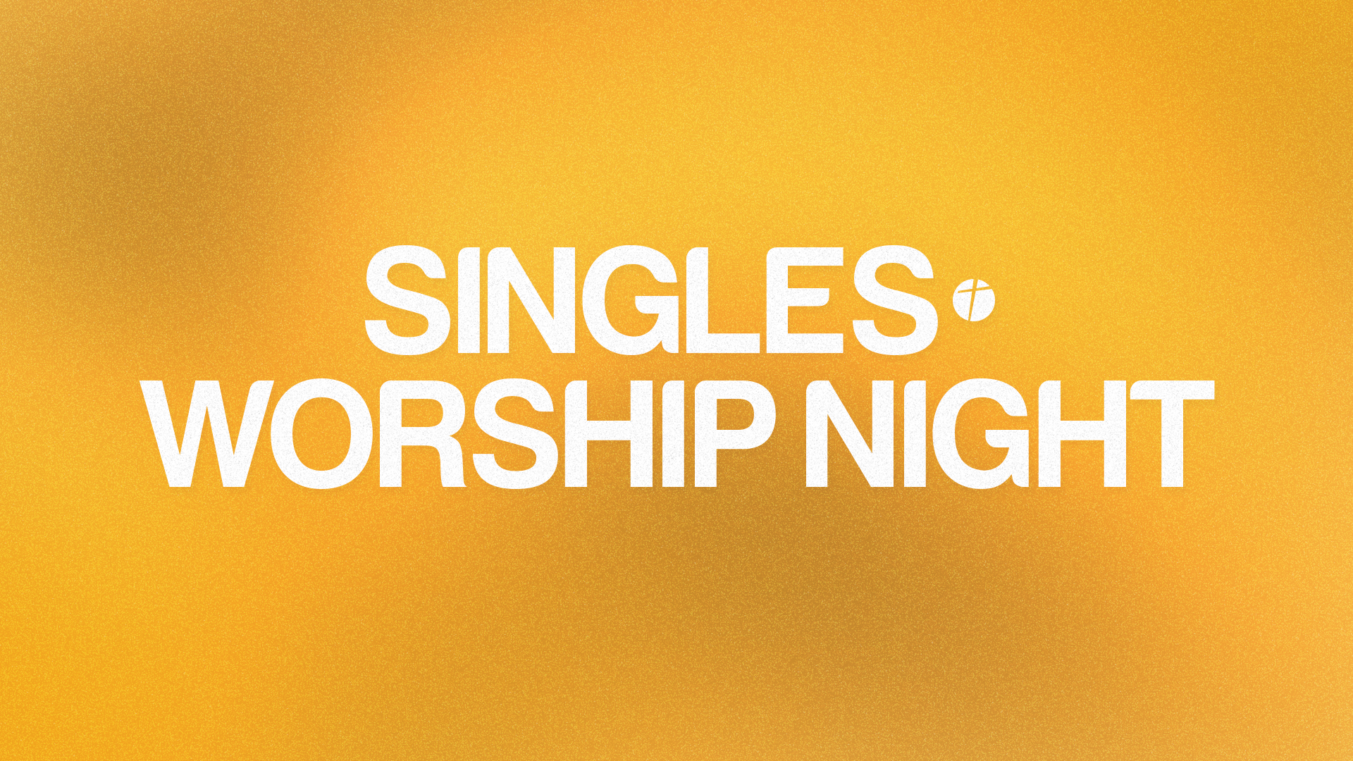 Singles Worship Night 