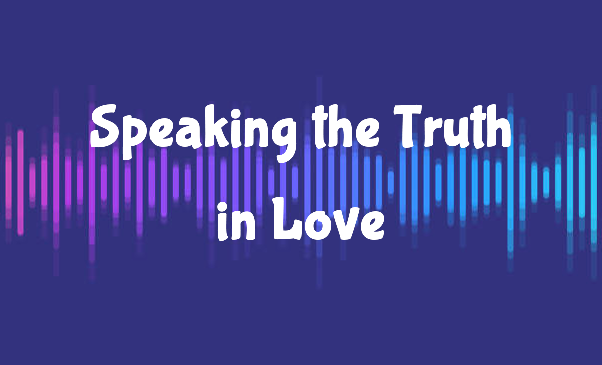 Speaking the Truth in Love (Video) episode artwork