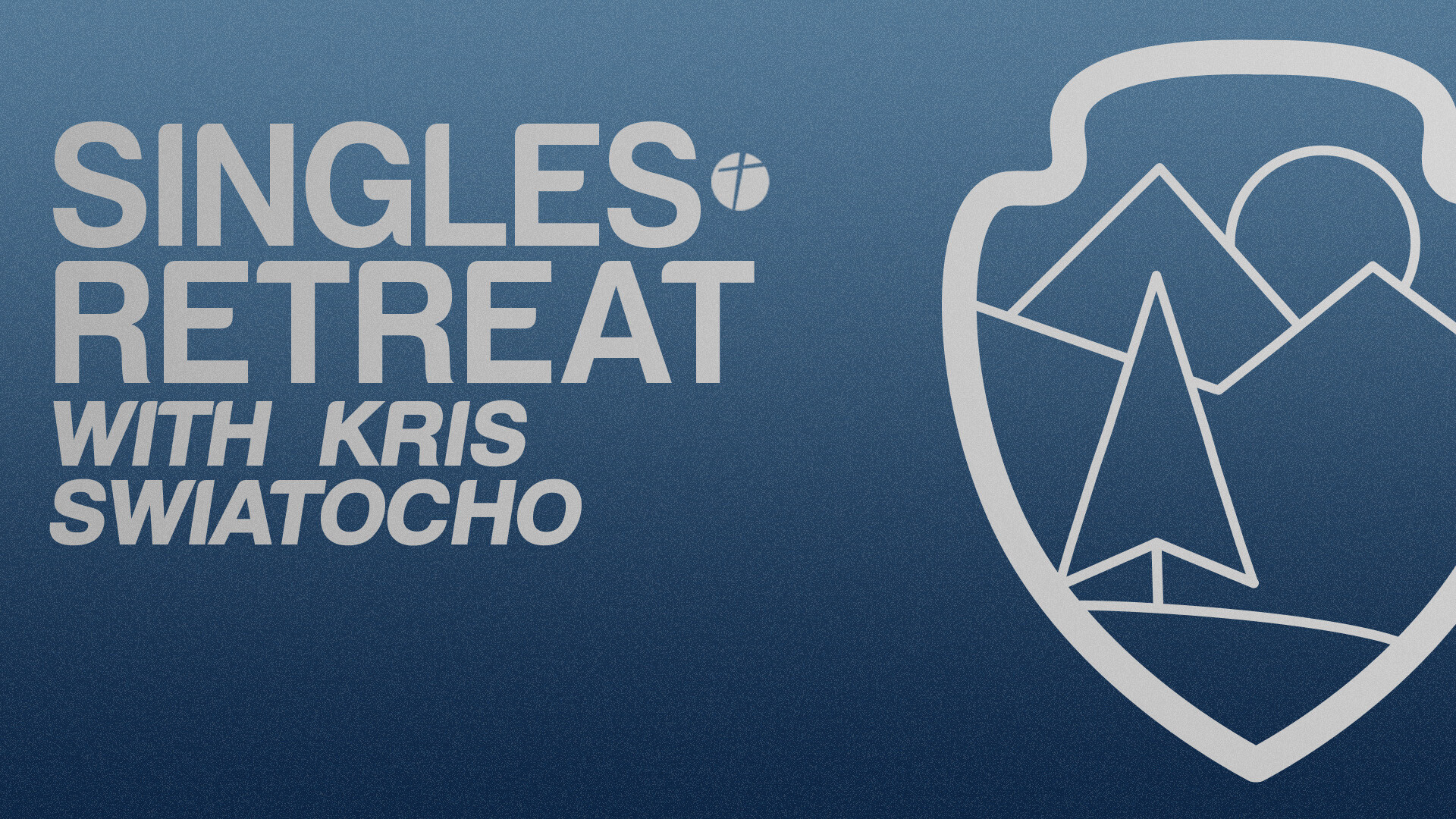 Singles Retreat with Kris Swiatocho