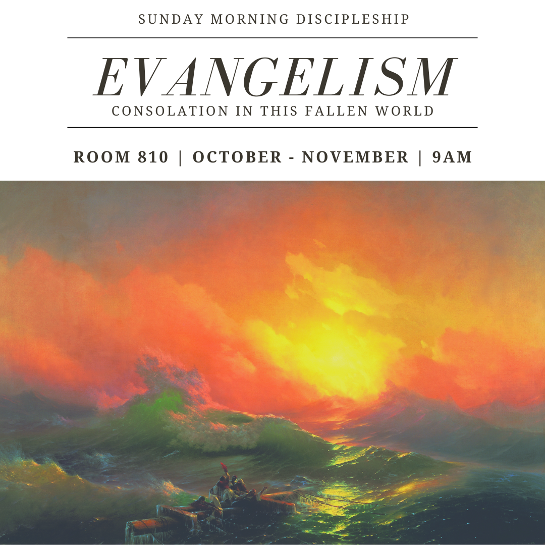 Evangelism: Consolation in this Fallen World
