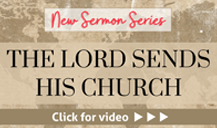 The Lord Sends His Church - Intro