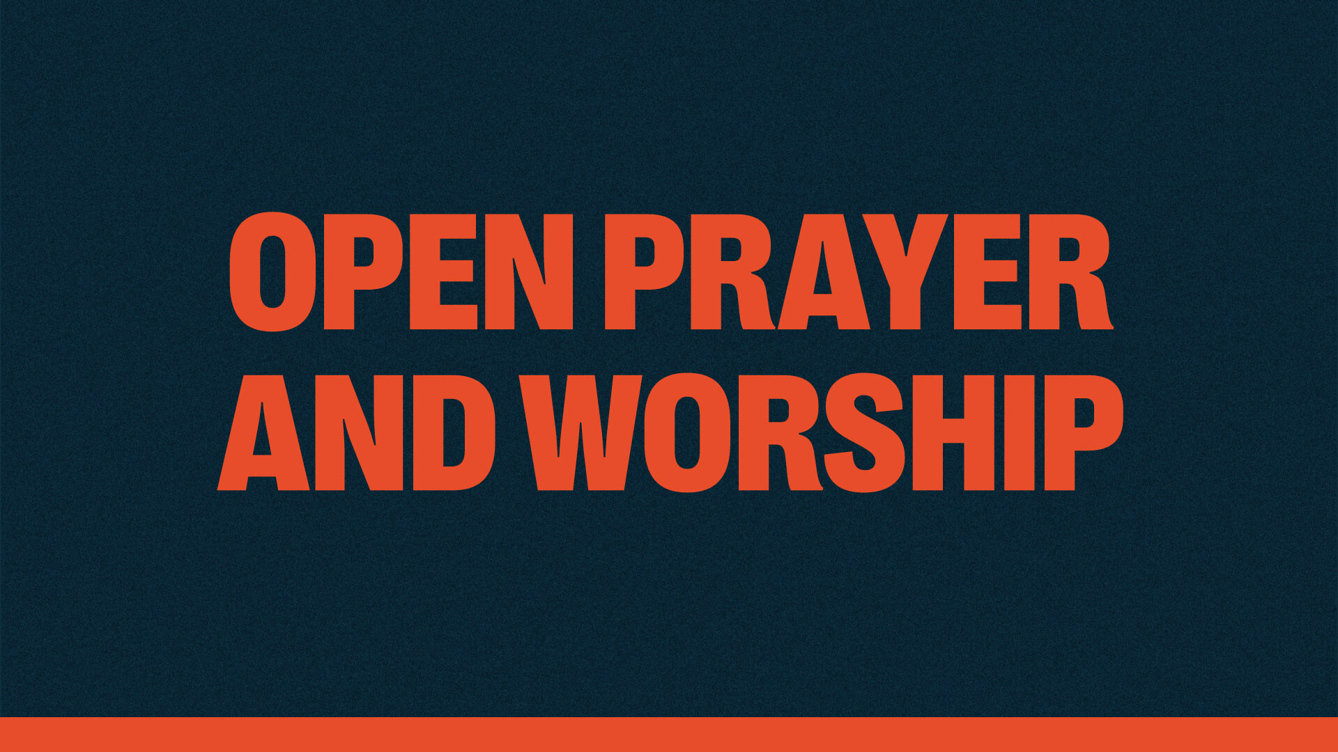 Open Prayer & Worship 