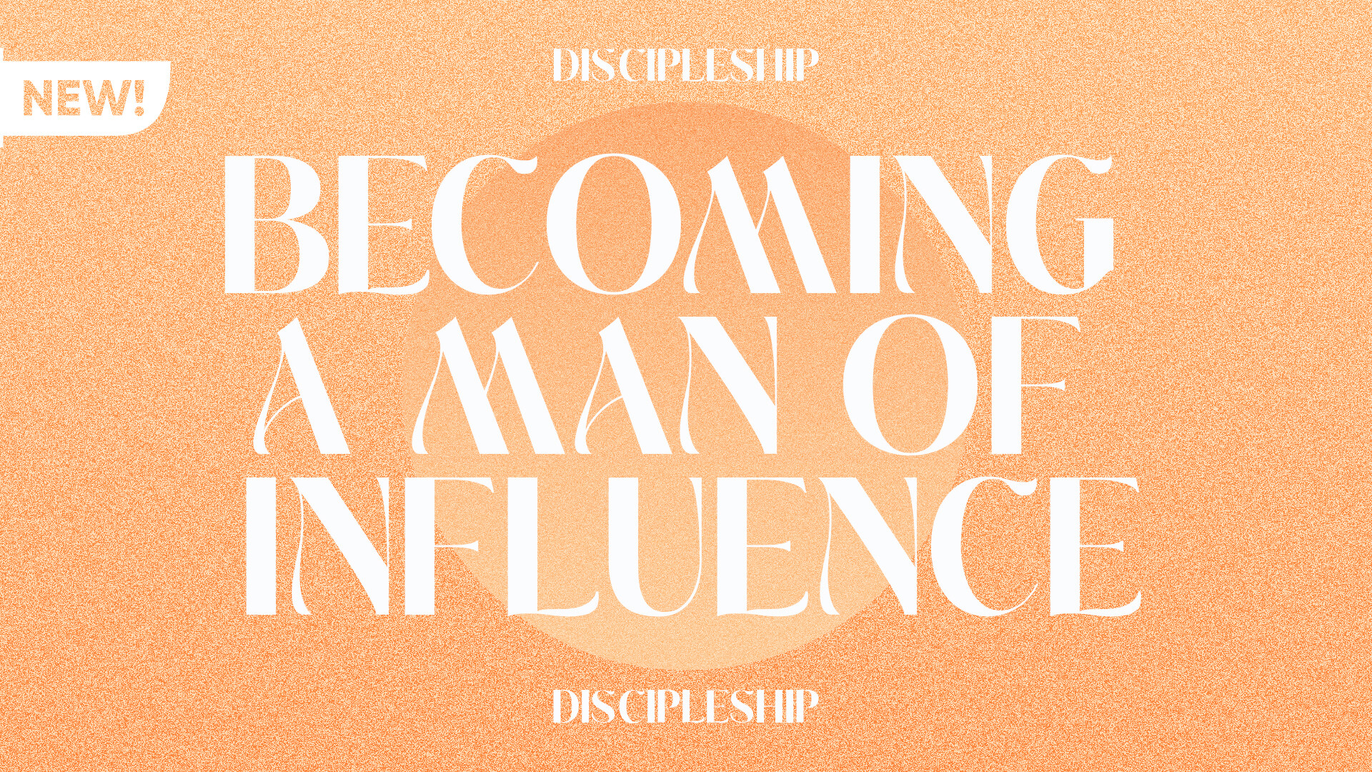 Becoming a Man of Influence