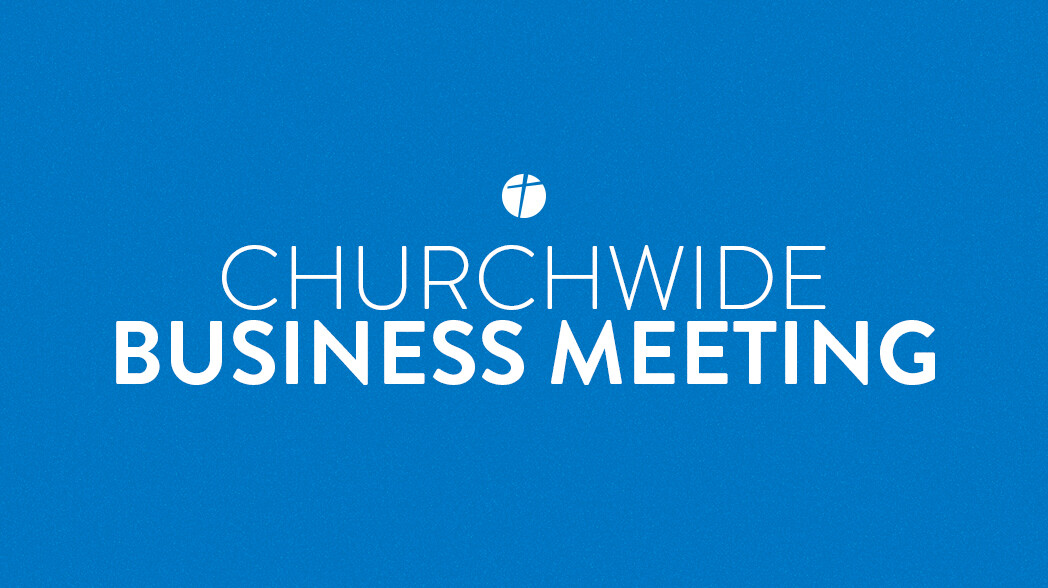 Churchwide Business Meeting