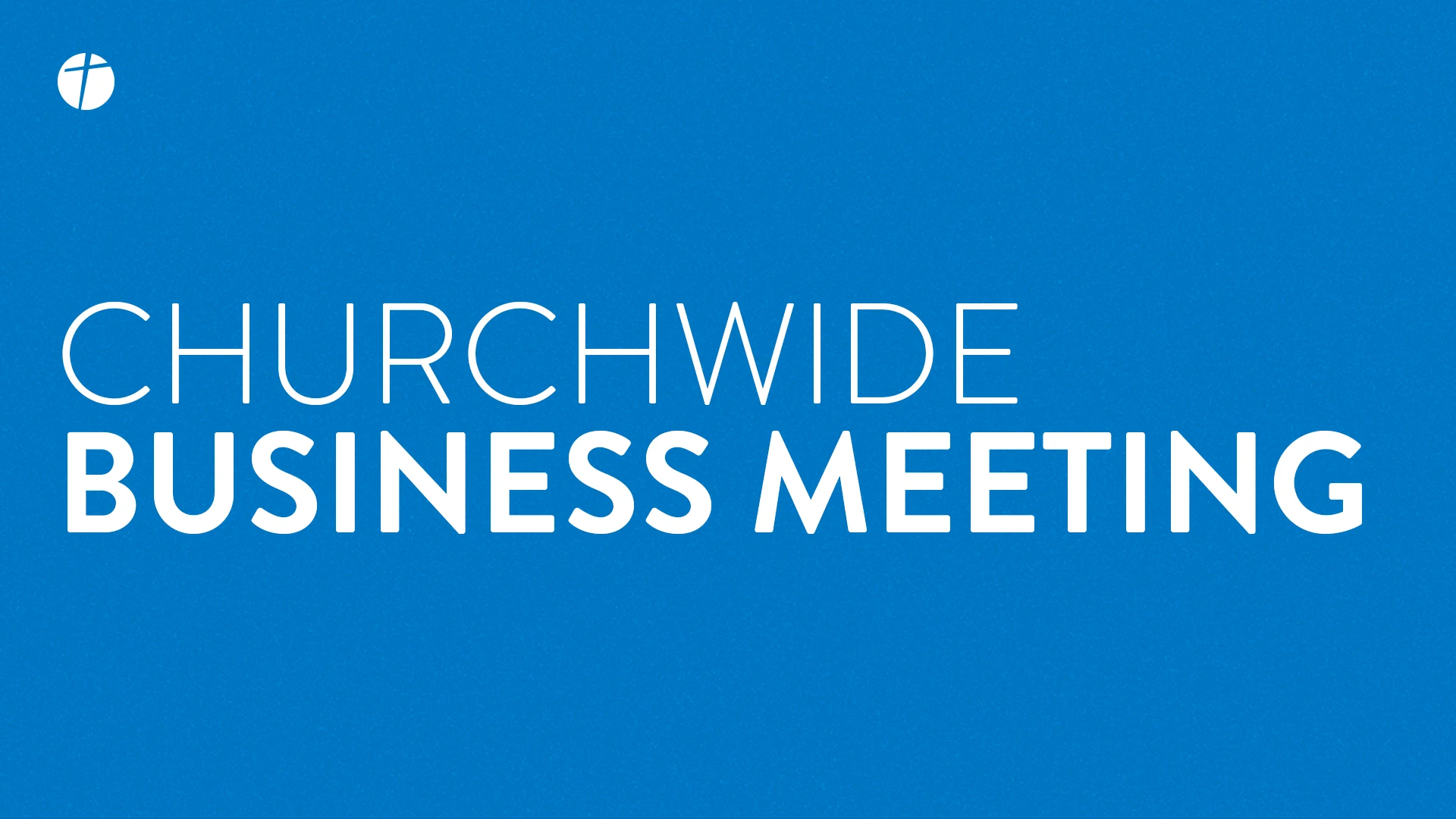 Churchwide Business Meeting