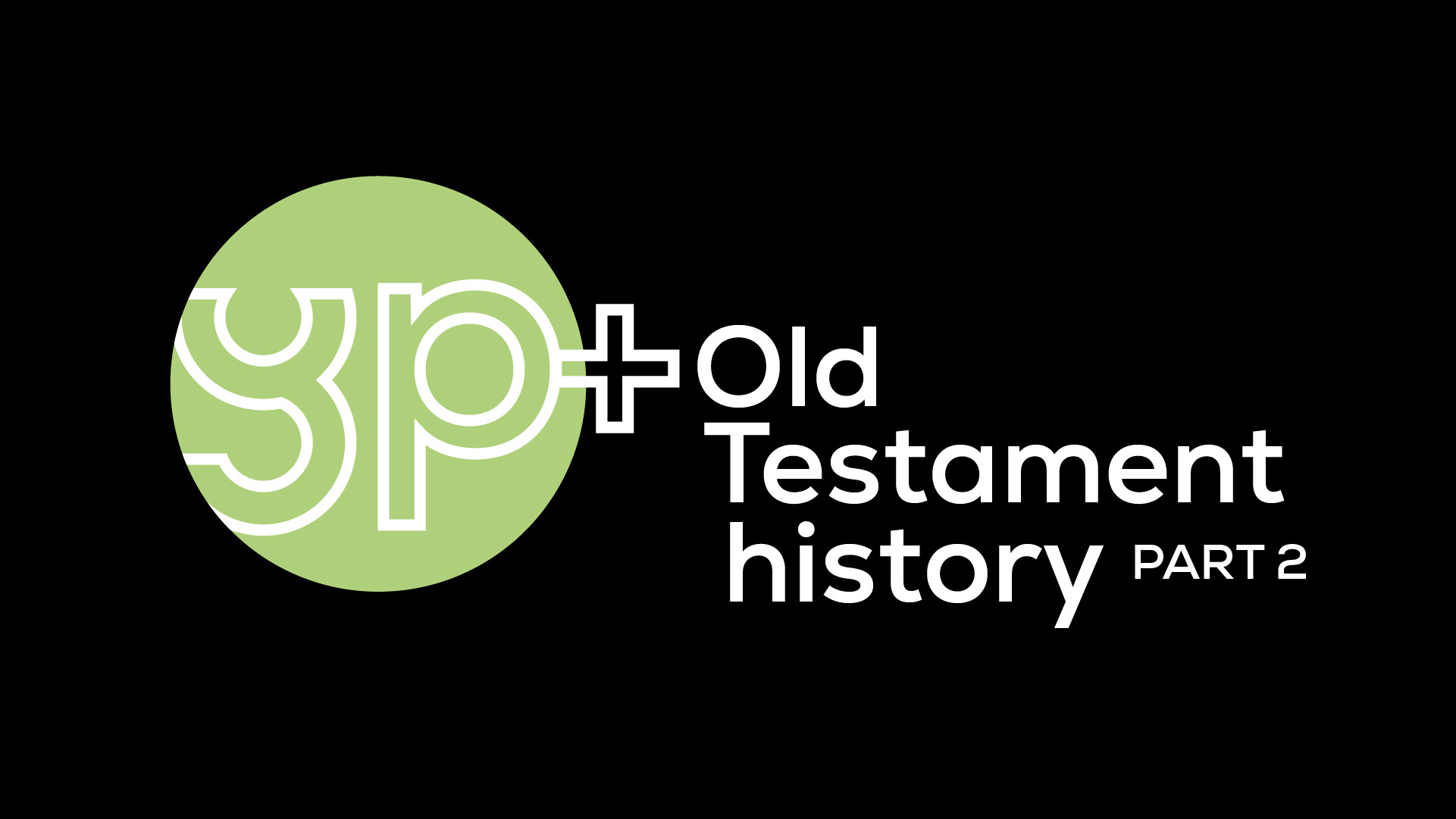 YP+ Old Testament History, Part 2