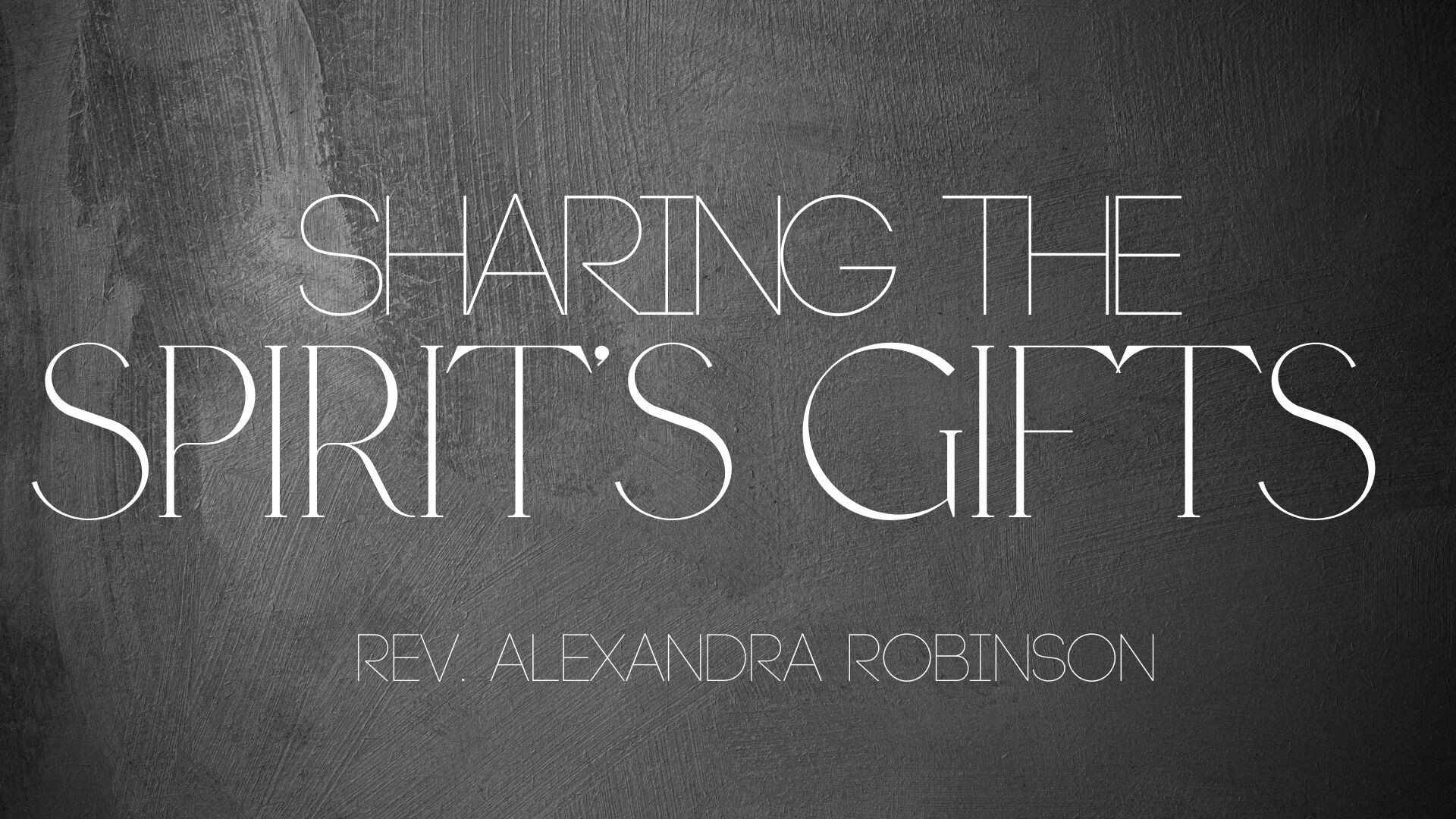 Sharing the Spirit’s gifts