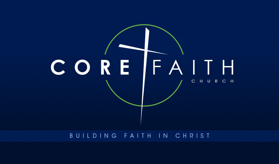 Core Faith Church Sermons