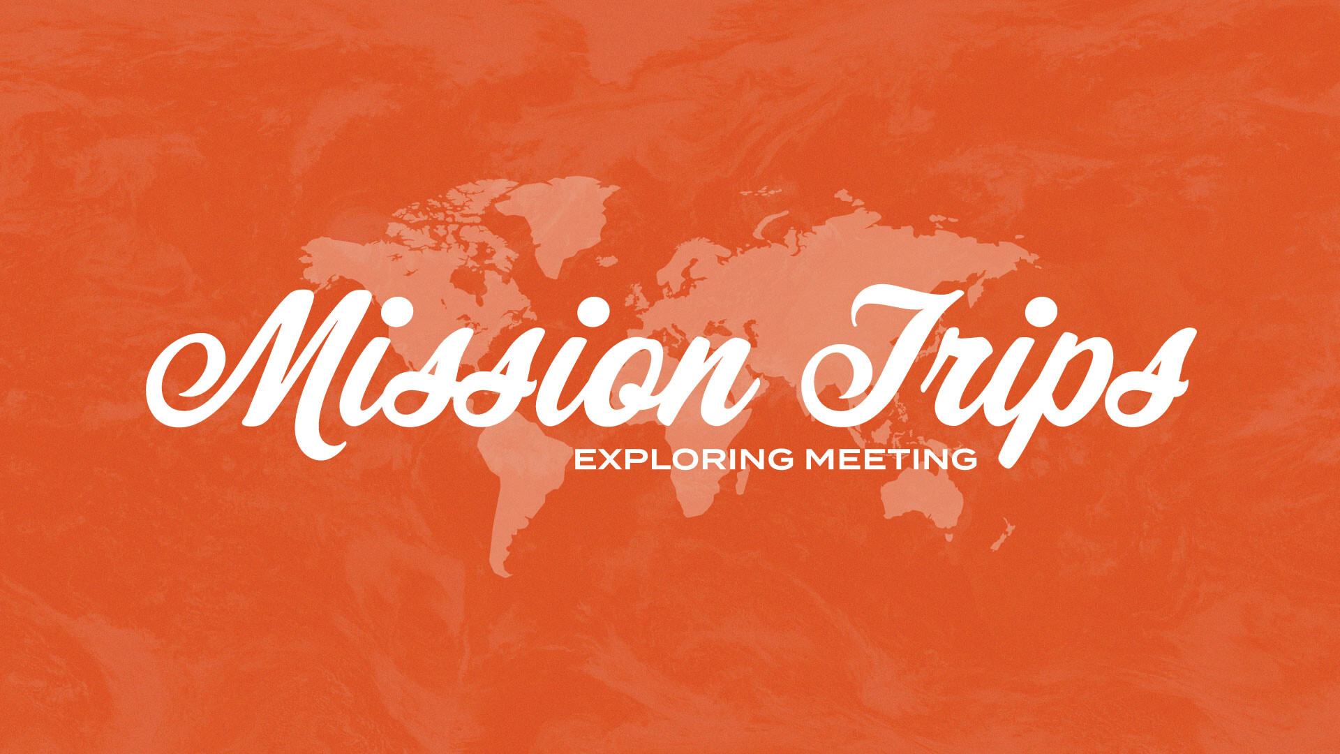 Mission Trips Exploring Meeting  