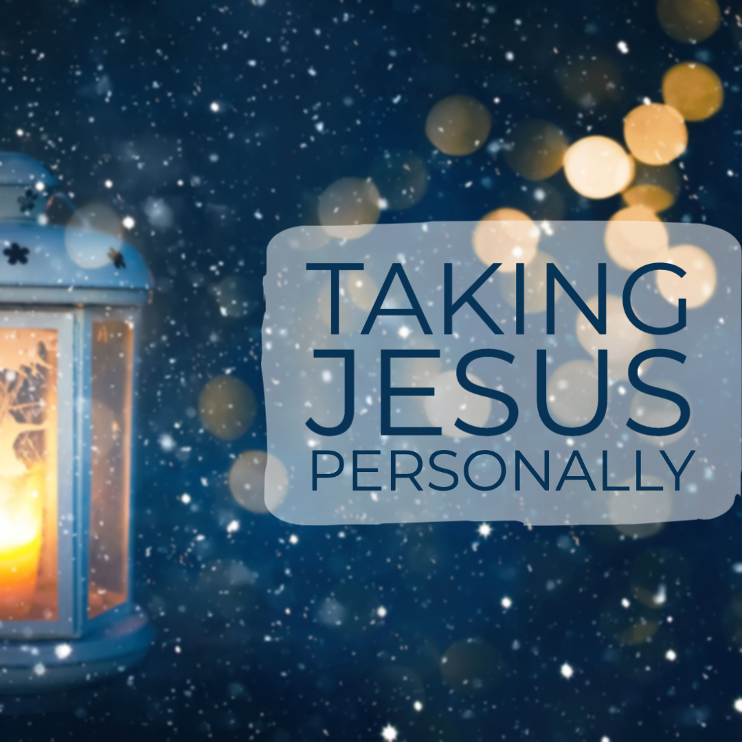 Taking Jesus Personally