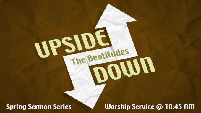 Upside Down: The Beatitudes