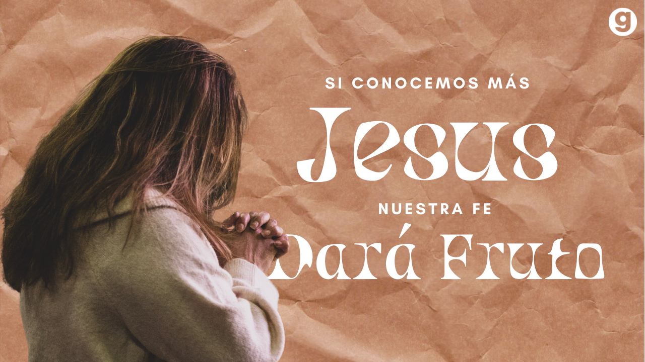 Si Conocemos Más A Jesús - Nuestra Fe Dará Fruto episode artwork