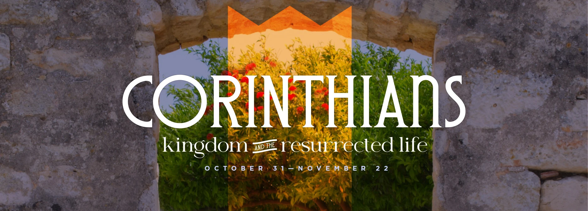 Corinthians &bull; Kingdom and the Resurrected Life