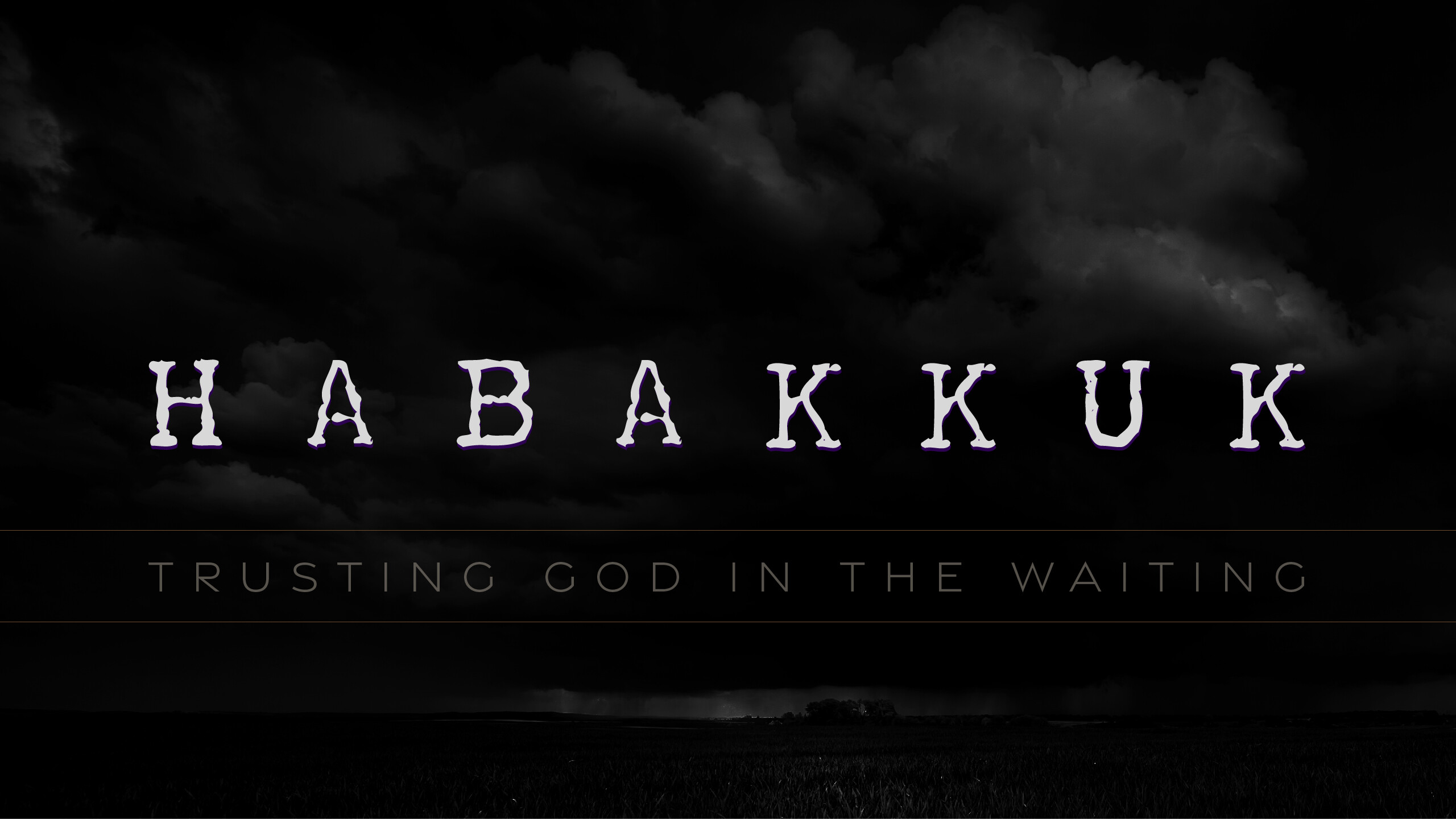Habakkuk: Trusting God in the Waiting