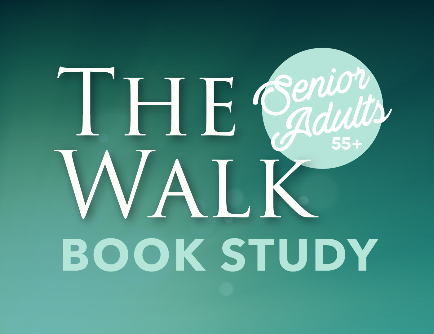 Senior Adults 55+ Book Study: The Walk