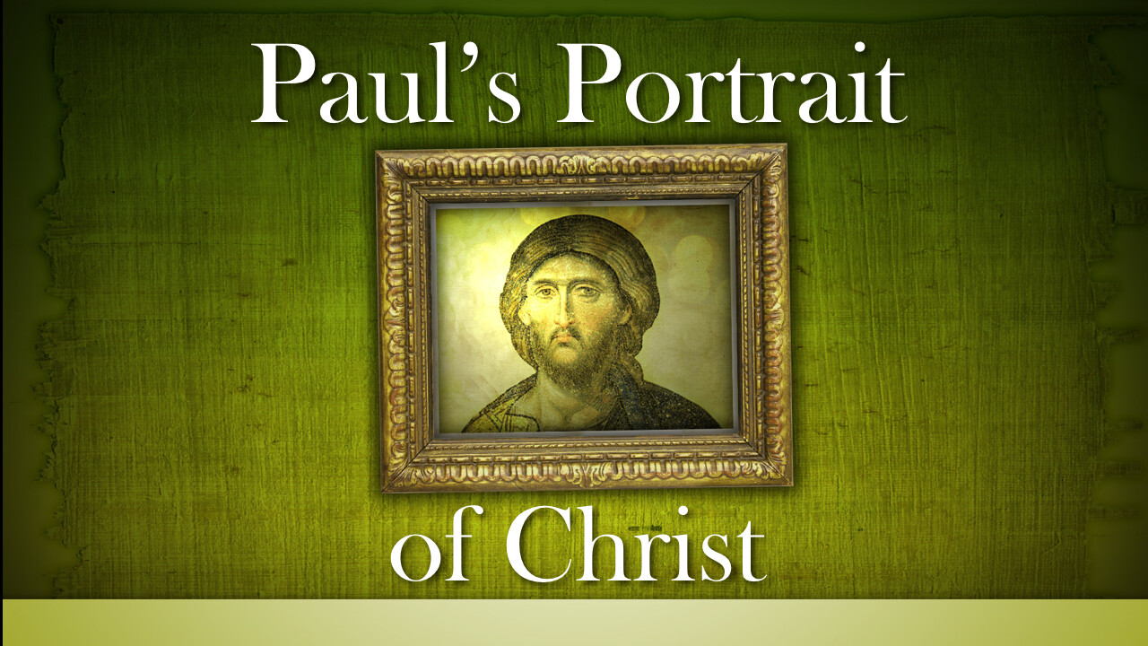 Paul's Portrait Of Christ
