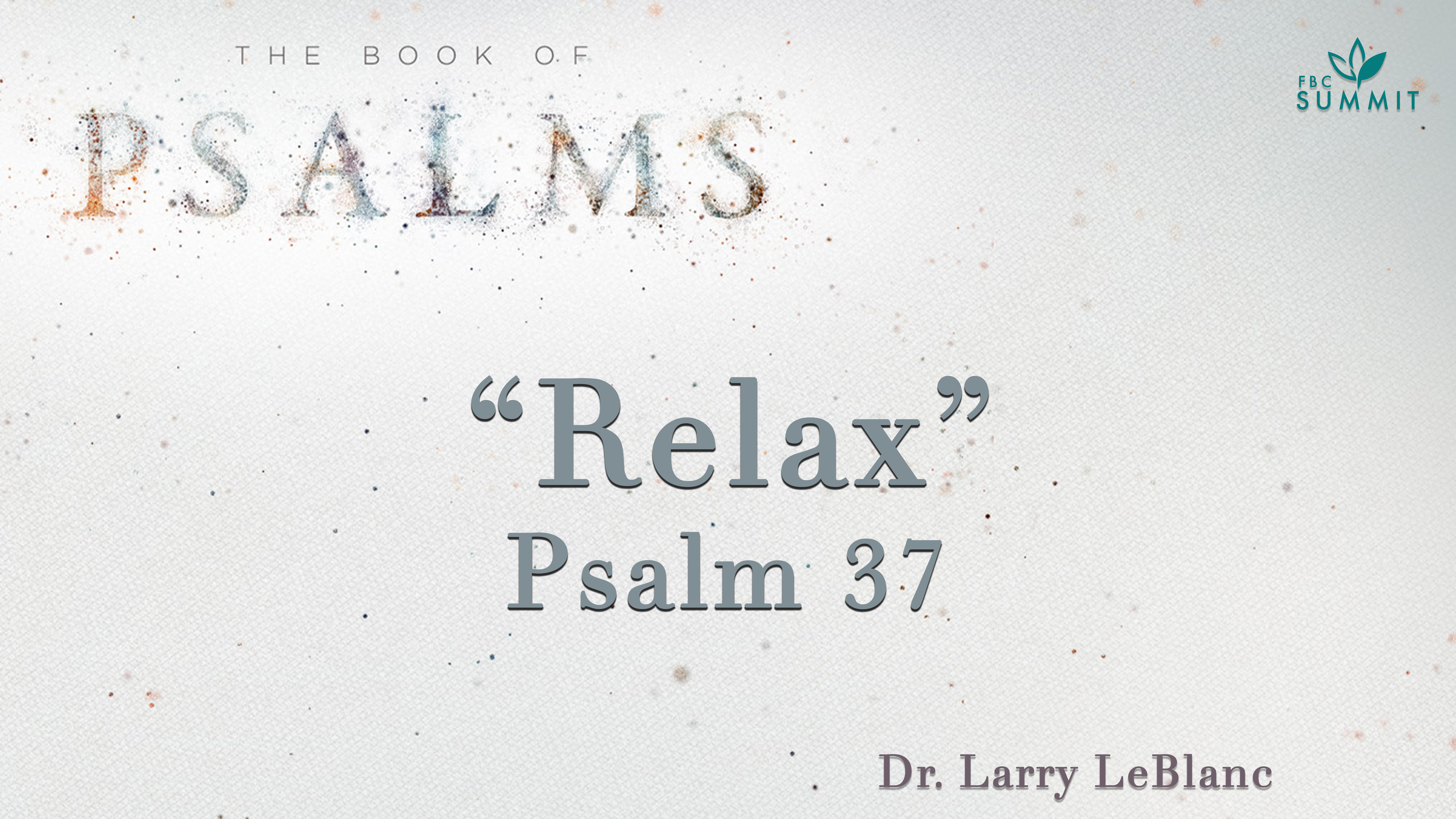 Psalm 37: Relax