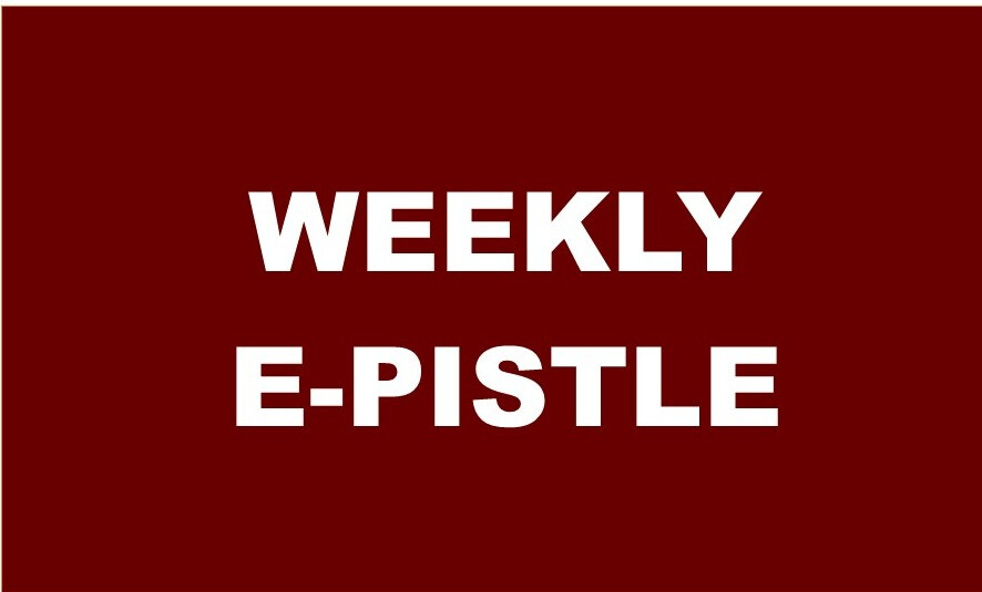 Weekly E-Pistle