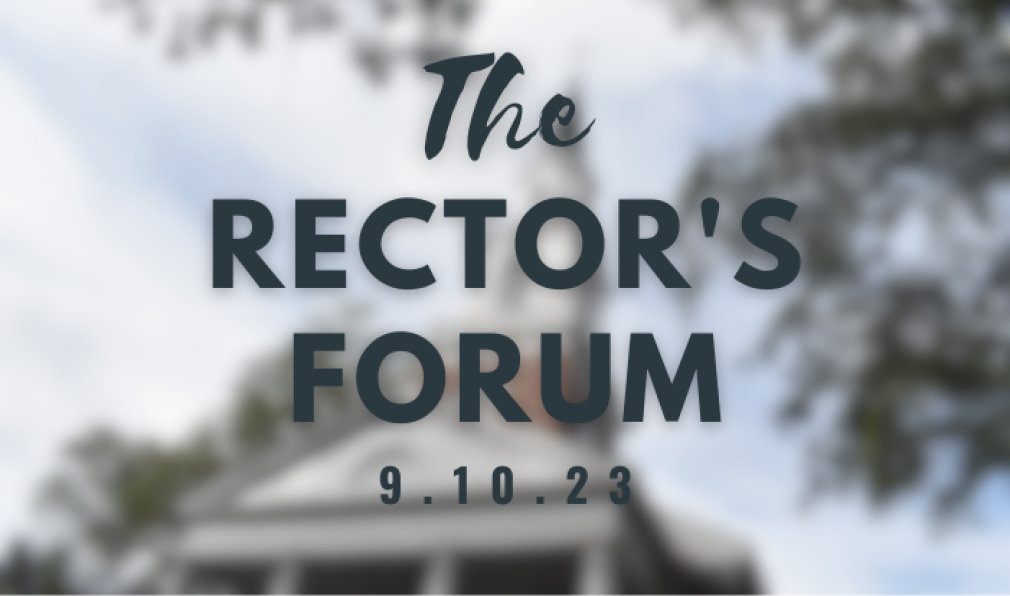 The Rector's Forum Returns