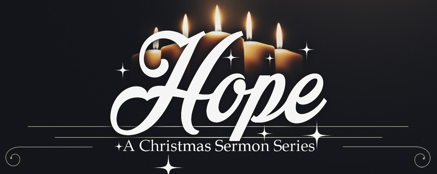 Hope has Come (Christmas Eve 2020)