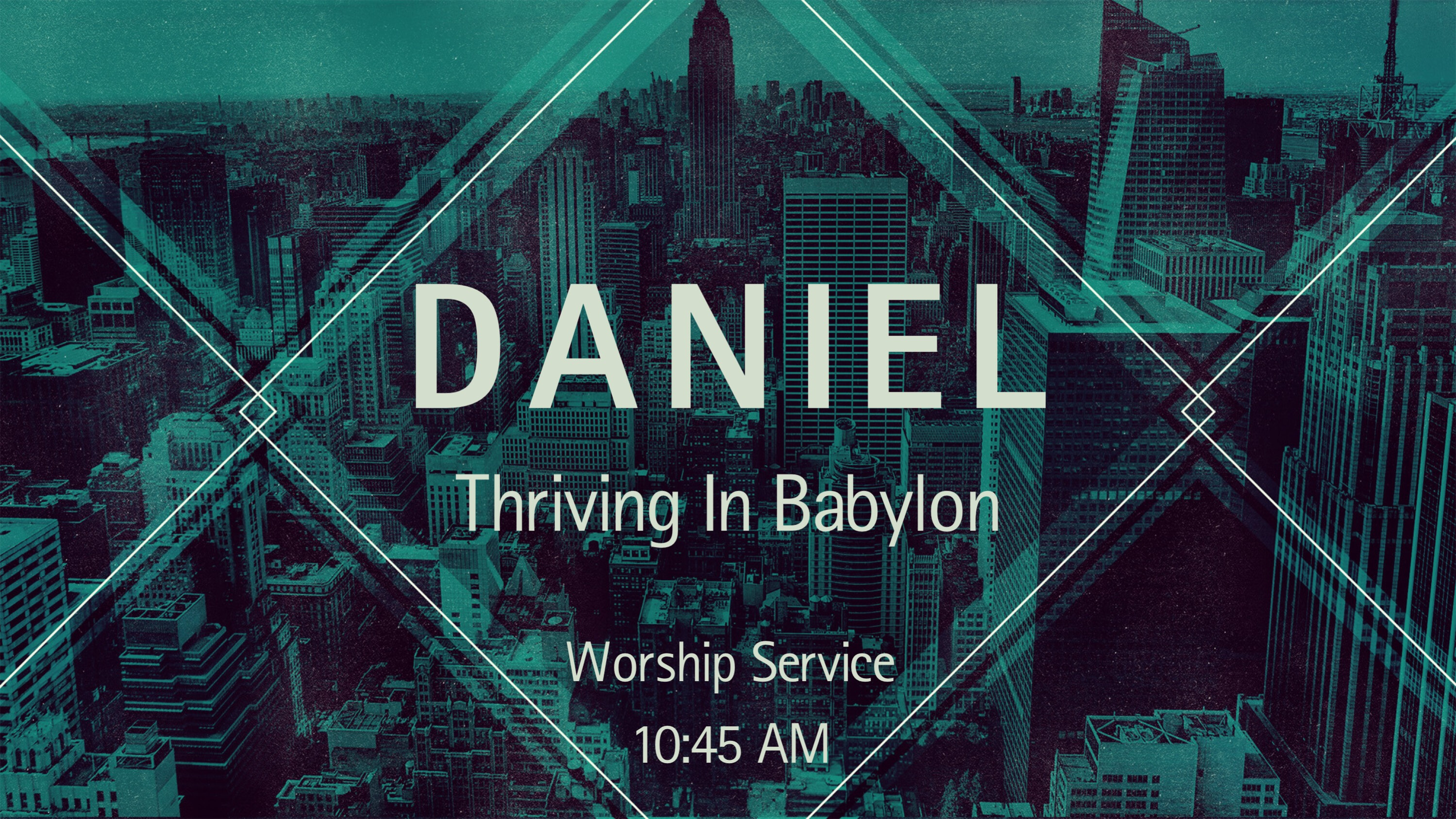 Daniel: Thriving in Babylon