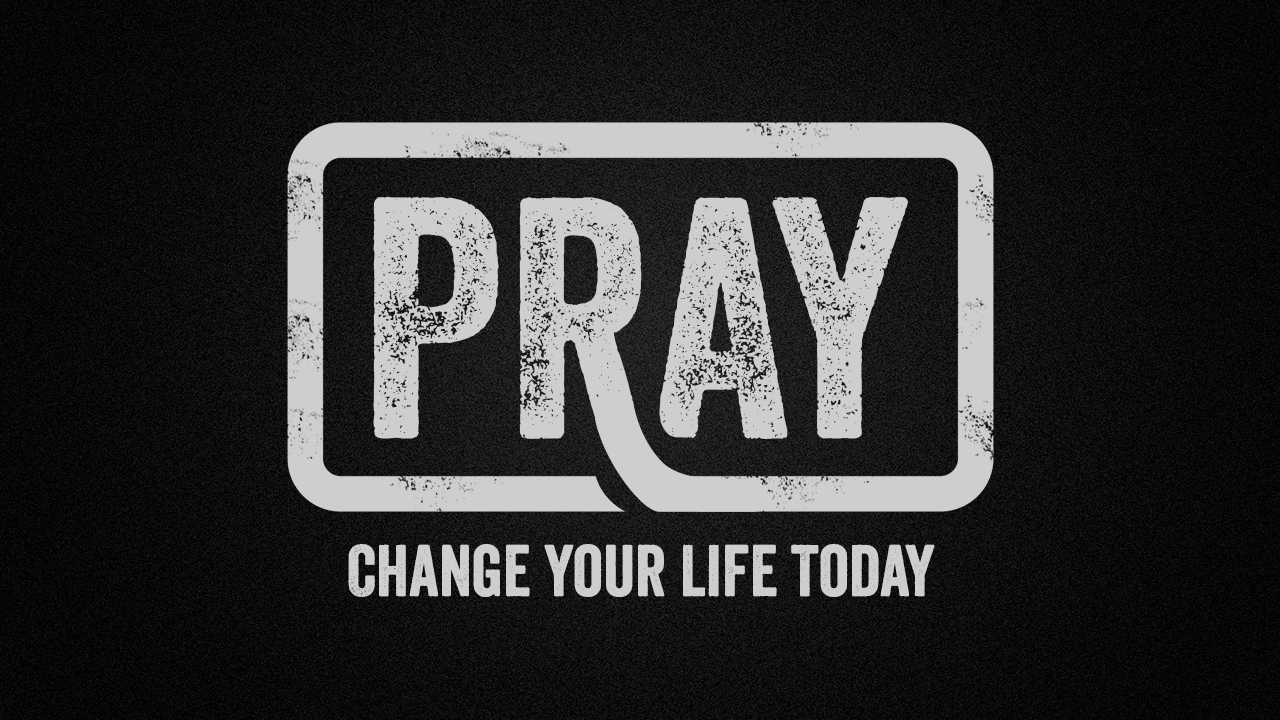 Pray - Change Your Life Today II