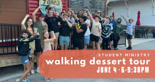 Student Ministry - Walking Dessert Tour