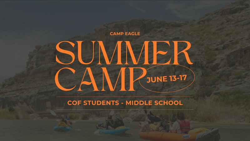 Middle School Camp: Camp Eagle, Texas