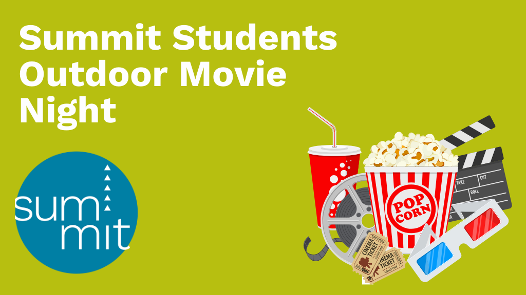 Summit Outdoor Movie Night (Completed Grades 9-12)