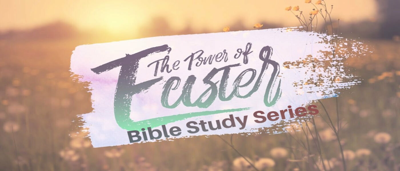 The Power of Easter Series