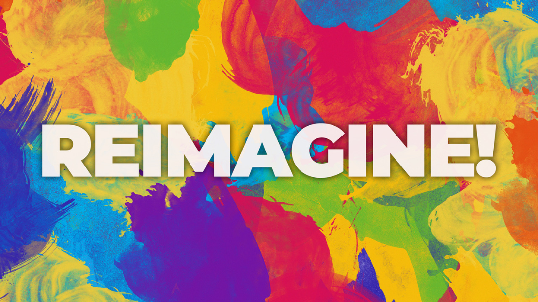 "Reimagine"