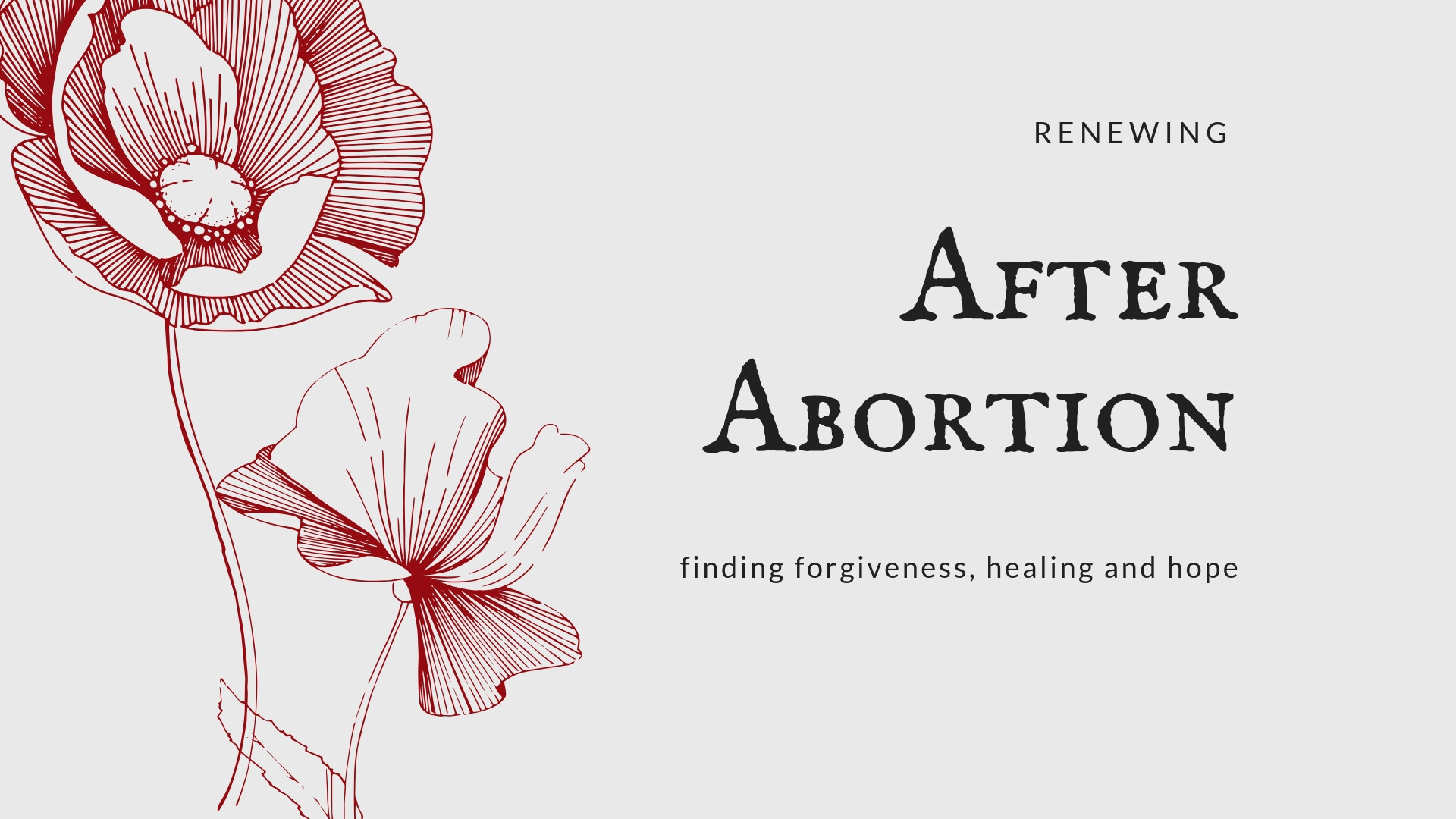 Class: After Abortion-Finding Forgiveness, Healing, and Hope