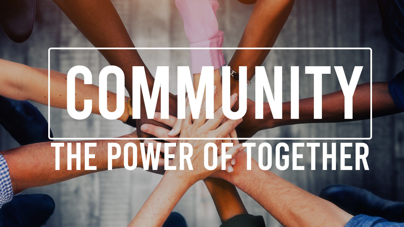 Community: The Power of Together