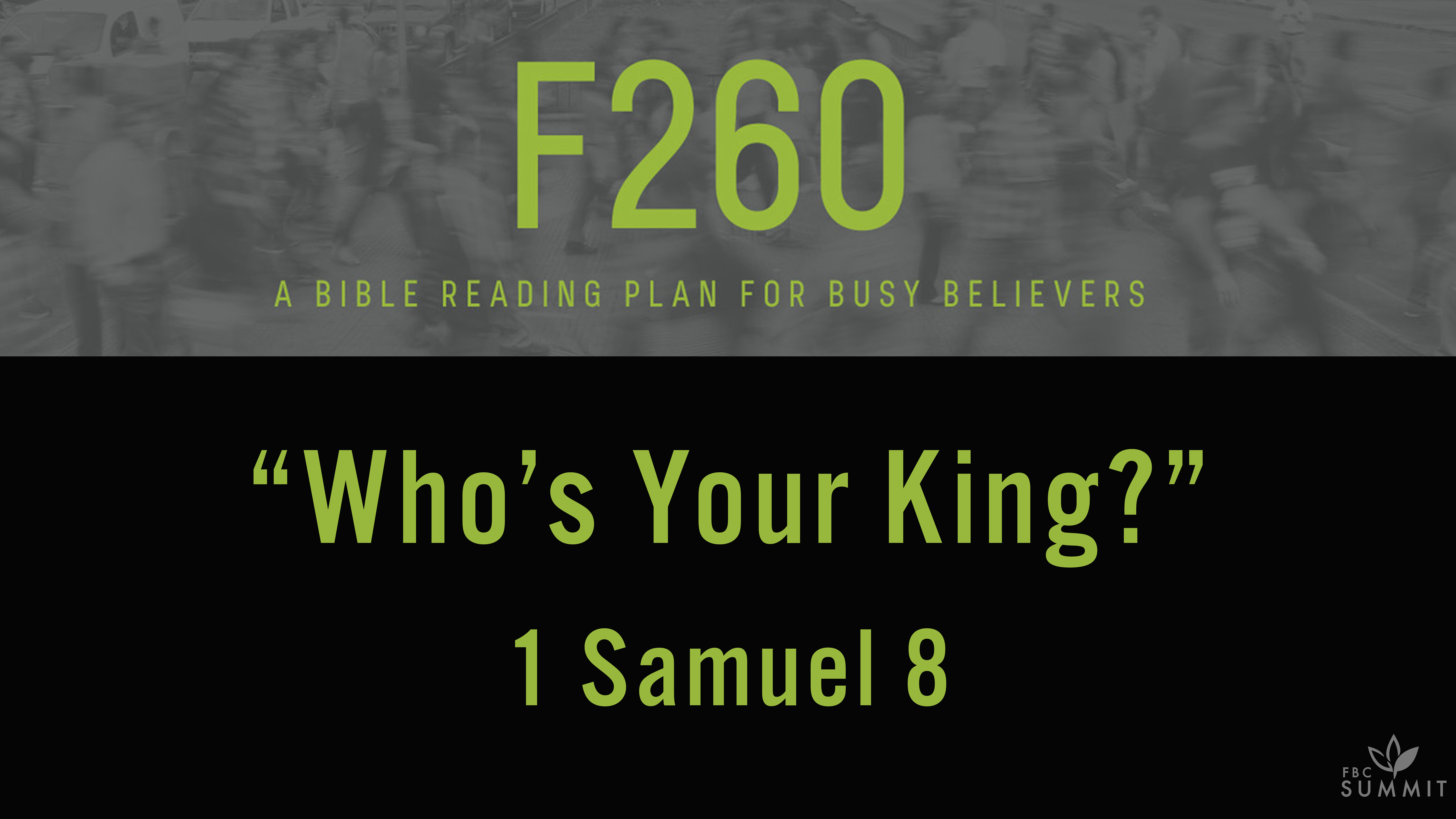 F260: Who's Your King?