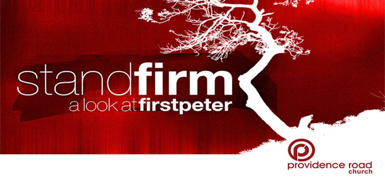 Stand Firm: A Look At The Book of 1 Peter