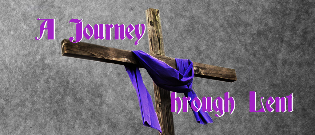 A Journey Through Lent