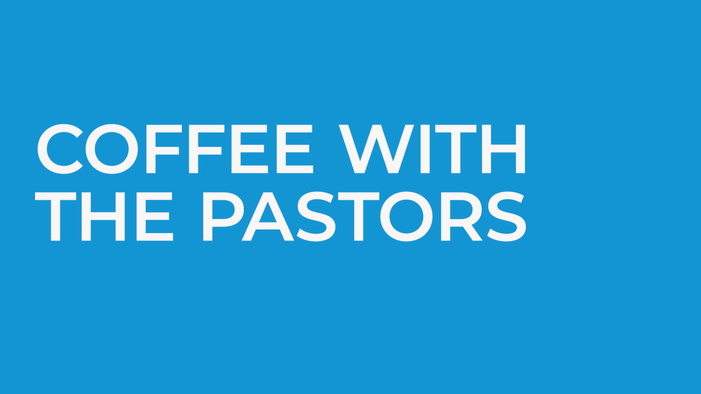 Coffee With The Pastors