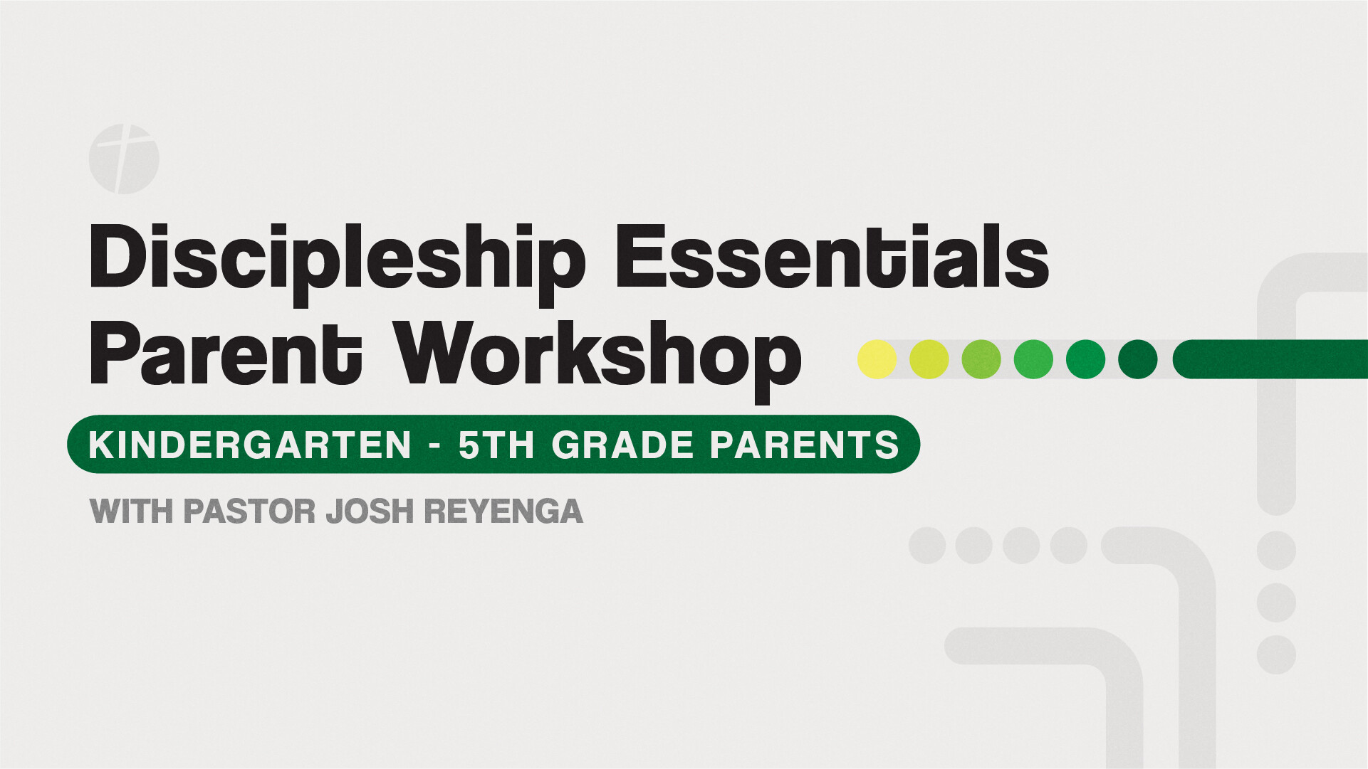 Discipleship Essentials Parent Workshop (K-5th Grade)