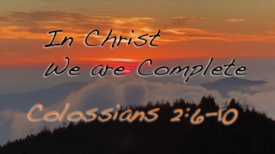 In Christ We are Complete