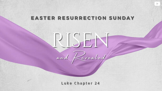 Risen and Revealed