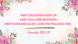 Proverbs 31 | Happy Mother's Day