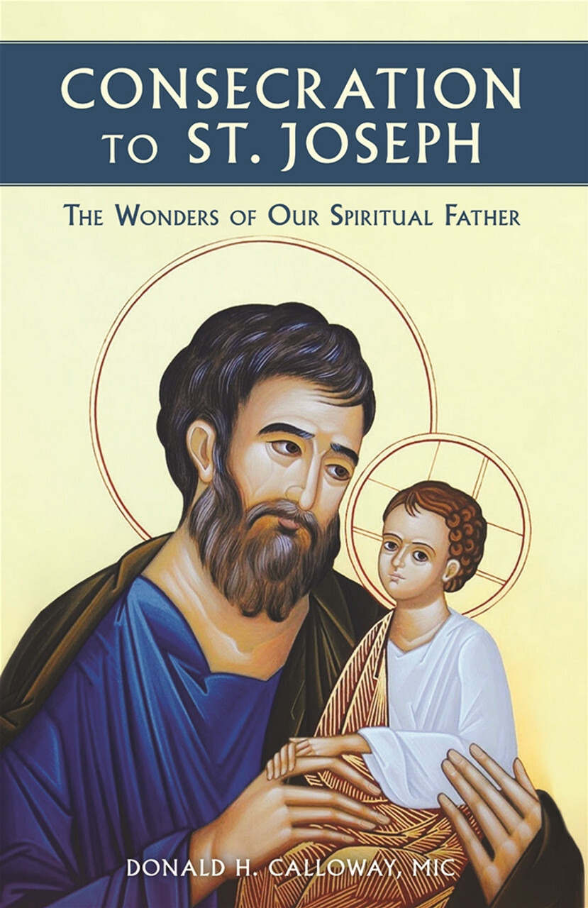 Catholicism 101 - Consecration to St. Joseph