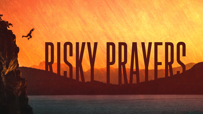 Risky Prayers