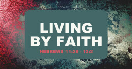 Living By Faith (cont.)