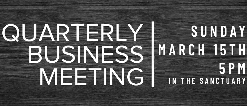 Quarterly Business Meeting